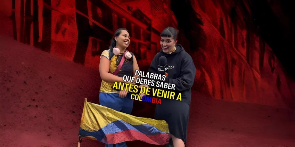 Palabra que debes conocer antes de viajar a Colombia.